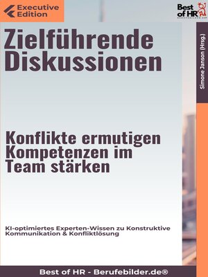 cover image of Zielführende Diskussionen – Konflikte ermutigen, Kompetenzen im Team stärken